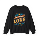 Crewneck Sweatshirt — "All You Need Is Love" Vintage Floral Design