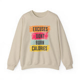 Sweatshirt — “Excuses Don’t Burn Calories” Motivational Fitness Crewneck