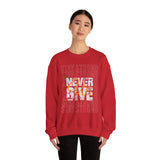 Never Give Up Sweatshirt — 'Stay Strong' Motivational Crewneck