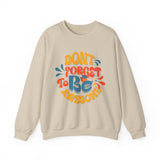 Crewneck Sweatshirt — "Don't Forget to Be Awesome" Retro Motivational Pullover