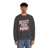 Reset Your Mind Sweatshirt – Motivational Graphic Crewneck