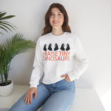 I Raise Tiny Dinosaurs Sweatshirt — Cute Mom/Dad Parenting Crewneck