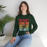 Crewneck Sweatshirt — "You Can't Scare Me I Have Two Boys" Retro Mom Gift