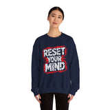 Reset Your Mind Sweatshirt – Motivational Graphic Crewneck