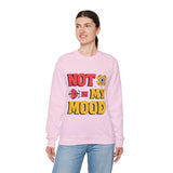 Unisex Sweatshirt: "Not In My Mood" Humor, Cozy Casual Wear, Gift for Friends, Ideal for Relaxing Days, Fun Statement Piece