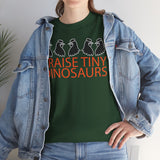 I Raise Tiny Dinosaurs T-Shirt — Cute Mom/Dad Parenting Tee