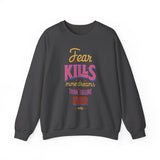 Crewneck Sweatshirt — "Fear Kills More Dreams Than Failure Ever Will" Motivational Graphic