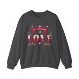 Love Typography Sweatshirt — "All You Need Is Love" Floral Crewneck