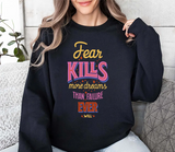 Crewneck Sweatshirt — "Fear Kills More Dreams Than Failure Ever Will" Motivational Graphic