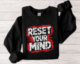 Reset Your Mind Sweatshirt – Motivational Graphic Crewneck