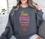 Crewneck Sweatshirt — "Fear Kills More Dreams Than Failure Ever Will" Motivational Graphic