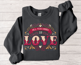 Love Typography Sweatshirt — "All You Need Is Love" Floral Crewneck