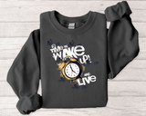 Crewneck Sweatshirt — "Time to Wake Up and Live" Alarm Clock Graphic