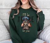 Crewneck Sweatshirt — "I'll Be There For You" Skeleton Cowboy Graphic