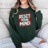 Reset Your Mind Sweatshirt – Motivational Graphic Crewneck