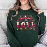 Love Typography Sweatshirt — "All You Need Is Love" Floral Crewneck
