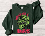 Alien Graphic Sweatshirt — "I Do Not Believe in Humans" Crewneck