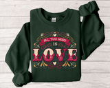 Love Typography Sweatshirt — "All You Need Is Love" Floral Crewneck