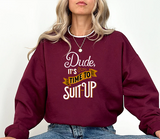 Crewneck Sweatshirt — “Dude, It's Time to Suit Up” Retro Graphic