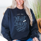Crewneck Sweatshirt - "You Are What You Listen To" Music Quote Graphic
