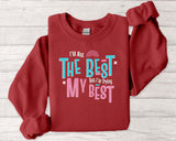 Motivational Crewneck Sweatshirt - "I'm Not The Best, But I'm Trying"