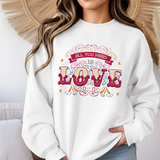 Love Typography Sweatshirt — "All You Need Is Love" Floral Crewneck
