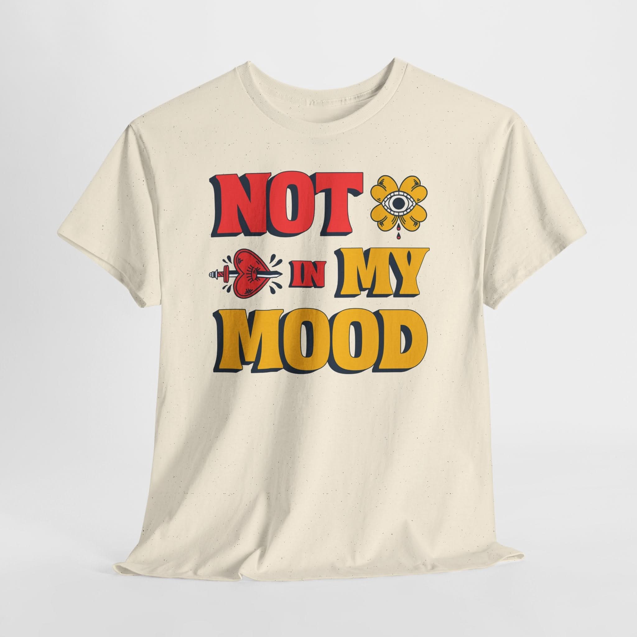 Fun Statement Tee: "NOT in MY MOOD" Graphic T-Shirt for Casual Wear, Gifts, Birthday, Everyday Fashion, Unisex Cotton Tee