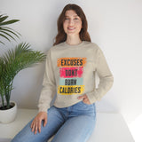 Sweatshirt — “Excuses Don’t Burn Calories” Motivational Fitness Crewneck