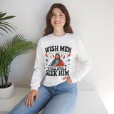 Christian Crewneck Sweatshirt - "Wish Men Still Still Seek Him" Holiday Graphic