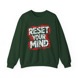 Reset Your Mind Sweatshirt – Motivational Graphic Crewneck