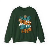 Good Vibes Great Life Sweatshirt