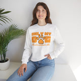 Dog Lover Crewneck Sweatshirt — "Only My Dog Understands Me" Paw Graphic