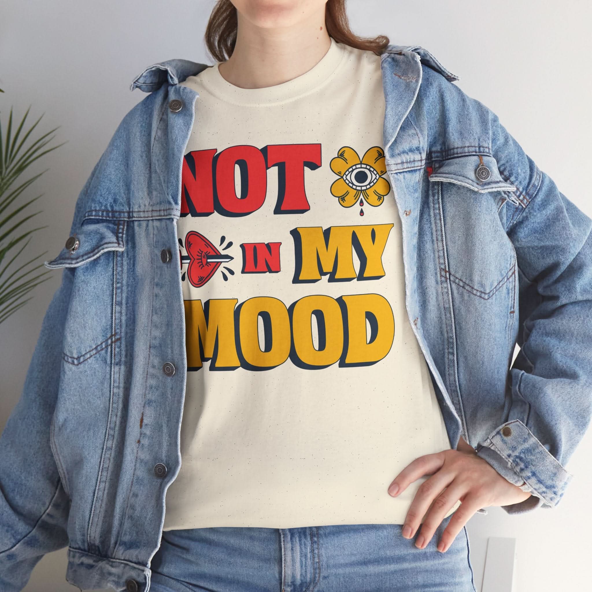 Fun Statement Tee: "NOT in MY MOOD" Graphic T-Shirt for Casual Wear, Gifts, Birthday, Everyday Fashion, Unisex Cotton Tee