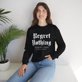 Regret Nothing Crewneck Sweatshirt