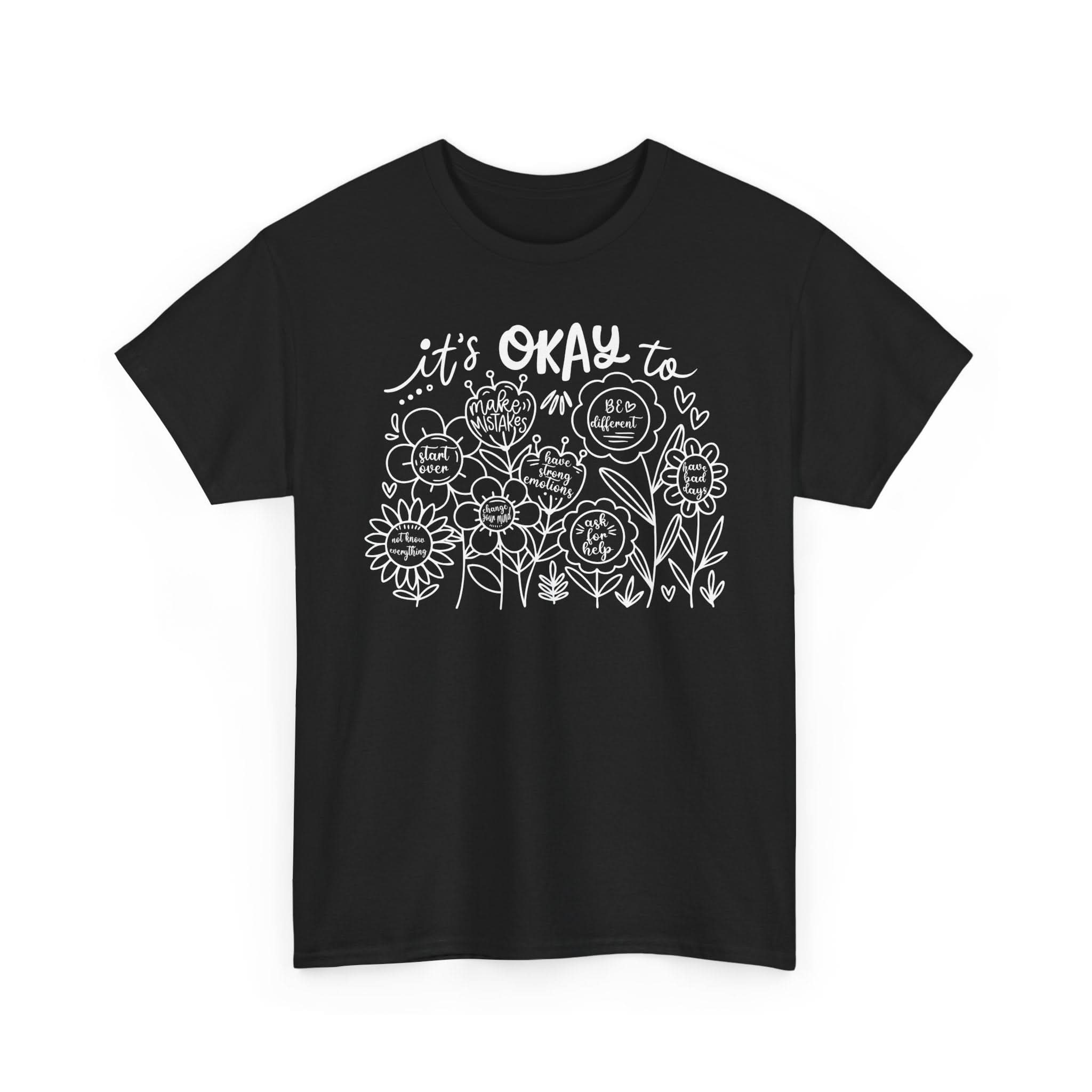 Floral Motivational Tee, It's Okay to Blossom T-Shirt, Positive Vibes Cotton Shirt, Self-Care Gift, Unisex Everyday Tee