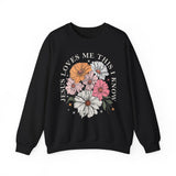 Christian Floral Crewneck Sweatshirt — “Jesus Loves Me This I Know”