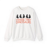 I Raise Tiny Dinosaurs Sweatshirt — Cute Mom/Dad Parenting Crewneck