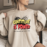 Gratitude Is Power Sweatshirt — Inspirational Graphic Crewneck