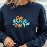 Crewneck Sweatshirt — "No Regrets Just Fun" Retro Graphic