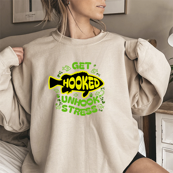 Get Hooked Unhook Stress Fishing Sweatshirt