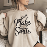 Make Me Smile Sweatshirt — 'You Make Me Smile' Cozy Crewneck