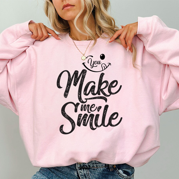 Make Me Smile Sweatshirt — 'You Make Me Smile' Cozy Crewneck