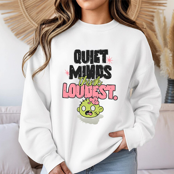 Crewneck Sweatshirt — "Quiet Minds Think Loudest" Cute Green Character Graphic