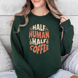Sweatshirt — “Half Human Half Coffee” Graphic Crewneck