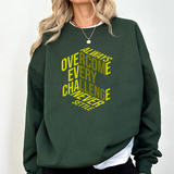 Motivational Crewneck Sweatshirt – “Always Overcome Every Challenge, Never Settle” Inspirational Pullover