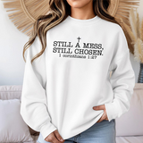 Christian Crewneck Sweatshirt — "Still a Mess, Still Chosen" (1 Corinthians 1:27)