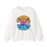 Strong You Are Motivational Crewneck Sweatshirt