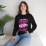 Crewneck Sweatshirt - "No One Cares Except Yourself" Retro Pink Self-Care Graphic