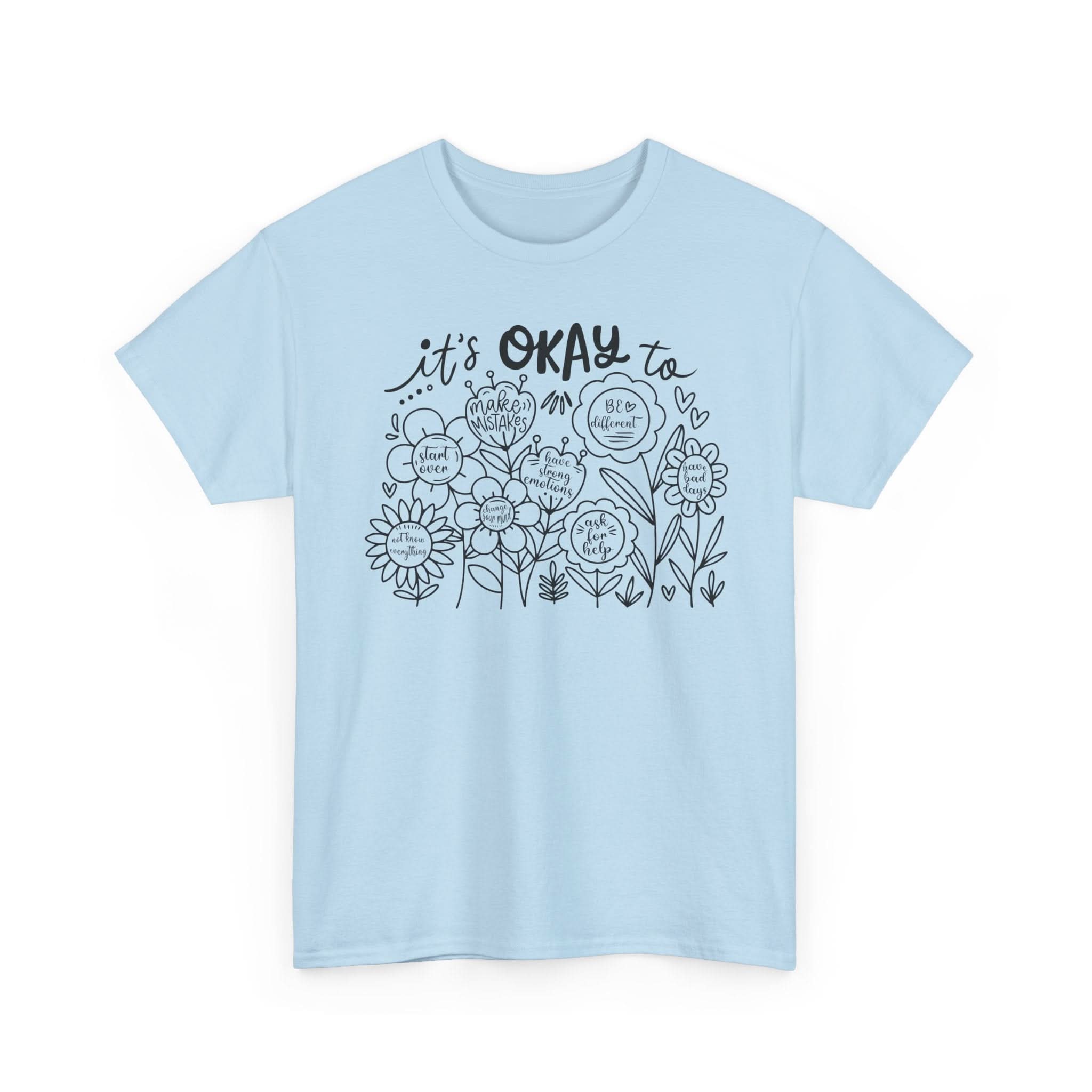 Floral Motivational Tee, It's Okay to Blossom T-Shirt, Positive Vibes Cotton Shirt, Self-Care Gift, Unisex Everyday Tee