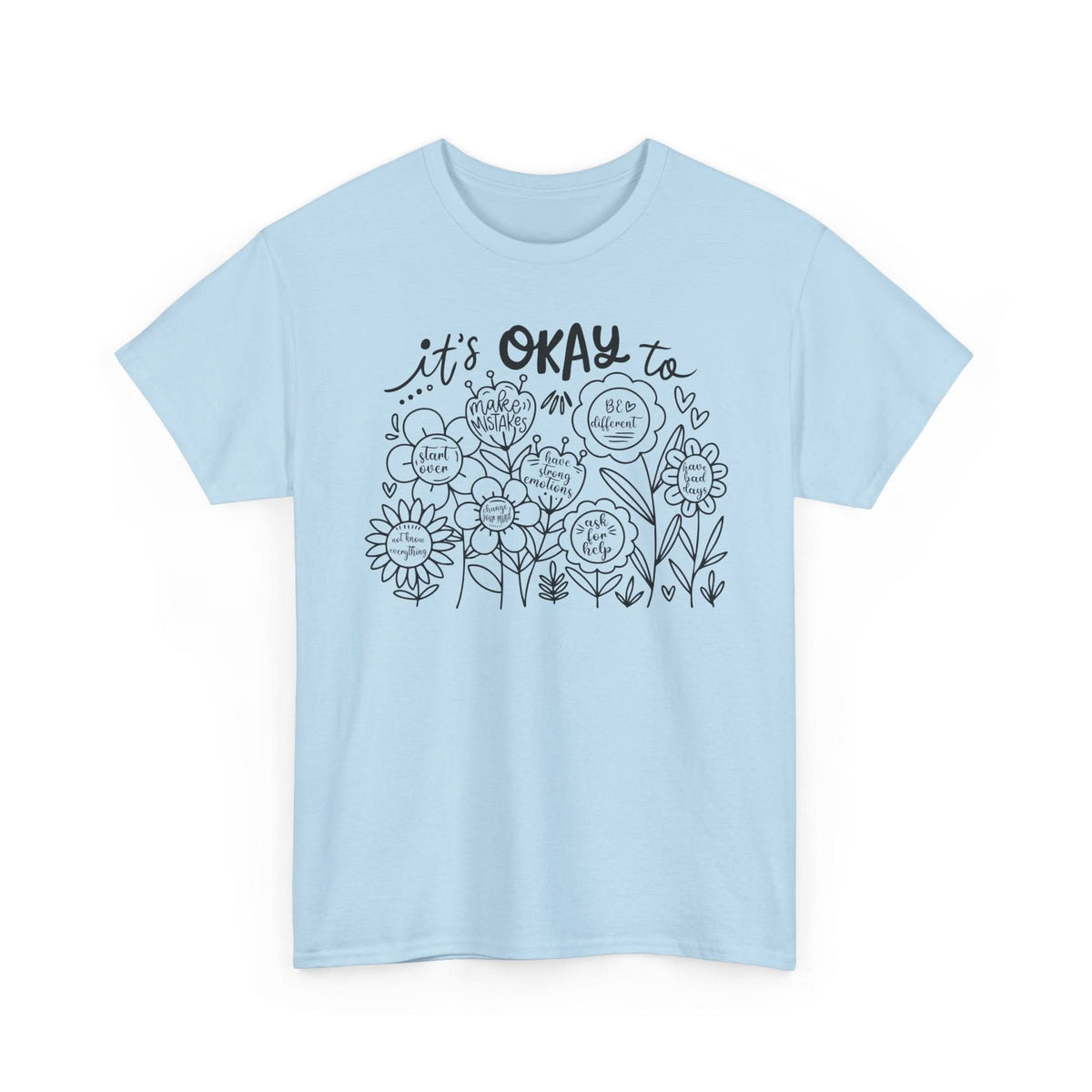 Floral Motivational Tee, It's Okay to Blossom T-Shirt, Positive Vibes Cotton Shirt, Self-Care Gift, Unisex Everyday Tee